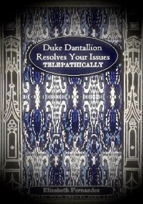 Duke Dantallion Resolves Your Issues Telepathically