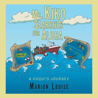 Mr. Kiko Searches for Aloha: A Coqui's Journey