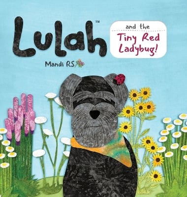 Lulah and the Tiny Red Ladybug