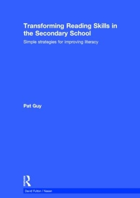 Transforming Reading Skills in the Secondary School: Simple strategies for improving literacy