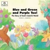 Blue & Green & Purple Too: God Loves Me Storybooks #1