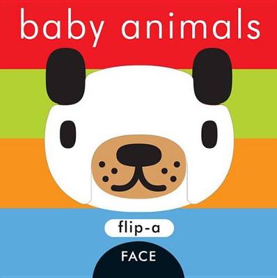 Flip-A-Face Series: Baby Animals: Flip-a Face