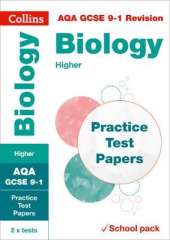 AQA GCSE 9-1 Biology Higher Practice Test Papers: Shrink-Wrapped School Pack