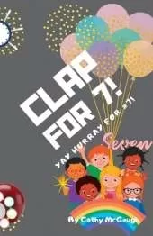 Clap for 7! Clap for Series Book 7!