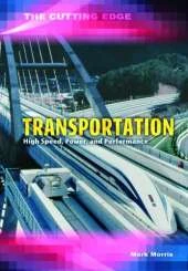 Transportation: High Speed, Power and Performance