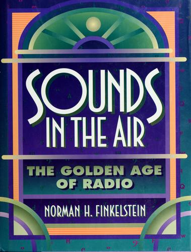 Sounds in the Air: The Golden Age of Radio