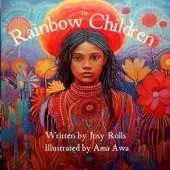 The Rainbow Children: A story of hope