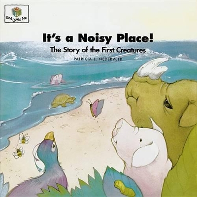 It's a Noisy Place: God Loves Me Storybooks #2