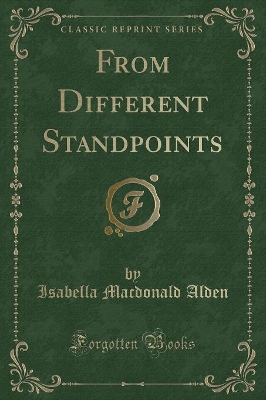 From Different Standpoints (Classic Reprint)