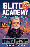 Glitch Academy: Tales from the Cloud