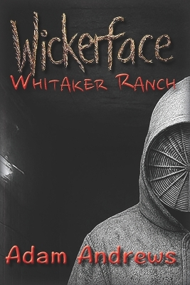Wickerface: Whitaker Ranch