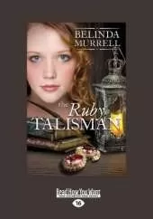 The Ruby Talisman: Timeslip Series (book 6)