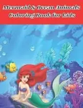 Mermaid & Ocean Animals Coloring Book for kids: Mermaid Coloring Books for Kids Ages 4-8 Sea Creatures Coloring Book for kids