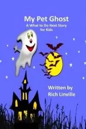 My Pet Ghost A What to Do Next Story for Kids