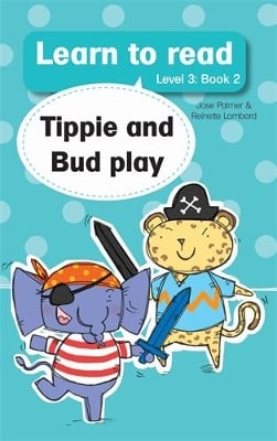 Learn to read (Level 3 Book 2): Tippie and Bud play