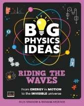Big Physics Ideas: Riding the Waves
