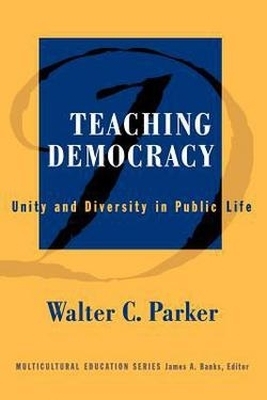 Teaching Democracy: Unity and Diversity in Public Life