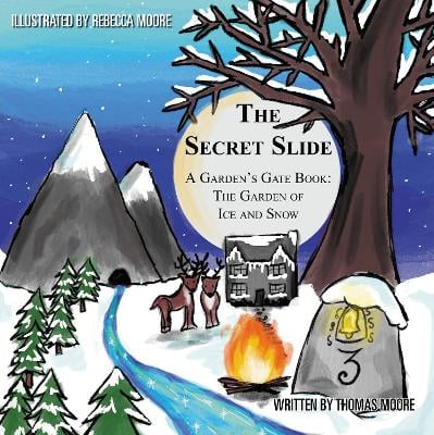 The Secret Slide: A Garden's Gate Book: The Garden of Ice and Snow
