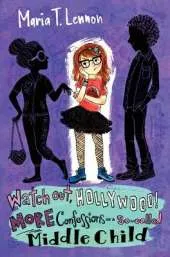 Watch Out, Hollywood! More Confessions of a So-called Middle Child