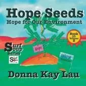 Hope Seeds: Hope for Our Environment Book 10 Volume 2