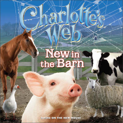 Charlotte's Web: New In The Barn