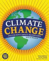 Climate Change: Discover How It Impacts Spaceship Earth