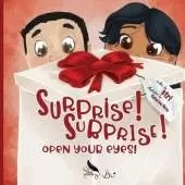 Surprise! Surprise! Open your eyes!