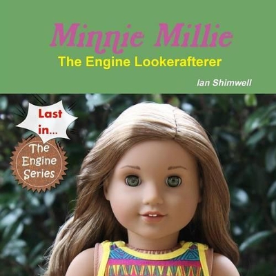 Minnie Millie the Engine Lookerafterer