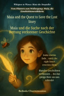 Maia and the Quest to Save the Lost Story (An English - German Bilingual Adventure): One lost story. One brave girl. And the magic only her heart can write