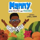 Manny Eats Fruits and Veggies