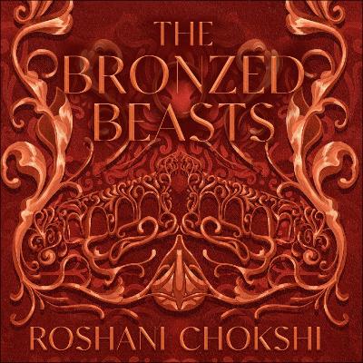 The Bronzed Beasts: The finale to the New York Times bestselling The Gilded Wolves