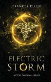 Electric Storm: A found family, YA fantasy adventure