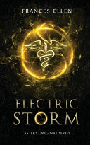 Electric Storm: A found family, YA fantasy adventure