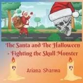The Santa and The Halloween: - Fighting the Skull Monster