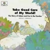 Take Good Care of My World: God Loves Me Storybooks #4