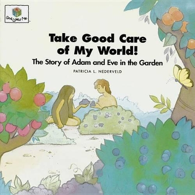 Take Good Care of My World: God Loves Me Storybooks #4