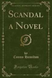 Scandal a Novel (Classic Reprint)