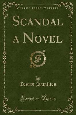 Scandal a Novel (Classic Reprint)