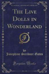 The Live Dolls in Wonderland (Classic Reprint)