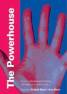 The Powerhouse: An All-in-One Resource for Building Self-Esteem in Primary Schools