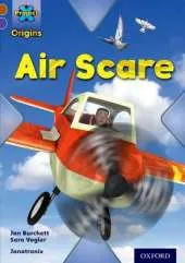Project X Origins: Brown Book Band, Oxford Level 11: Heroes and Villains: Air Scare