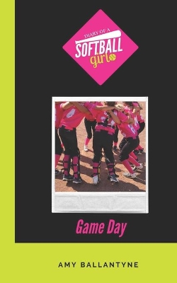Diary of a Softball Girl: Game Day