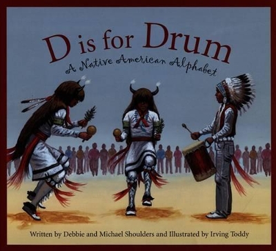 D Is for Drum: A Native American Alphabet