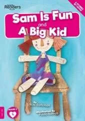 Sam is Fun and A Big Kid
