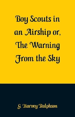 Boy Scouts in an Airship: The Warning From the Sky
