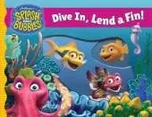 Splash and Bubbles: Dive In Lend A Fin