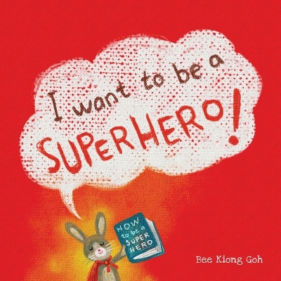 I want to be a SUPERHERO