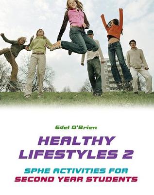Healthy Lifestyles 2: SPHE Activities for Second Year