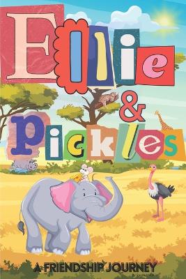 Ellie and Pickles: A friendship Tale
