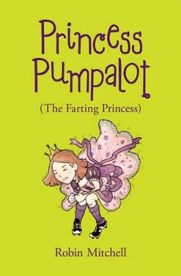 Princess Pumpalot: the Farting Princess